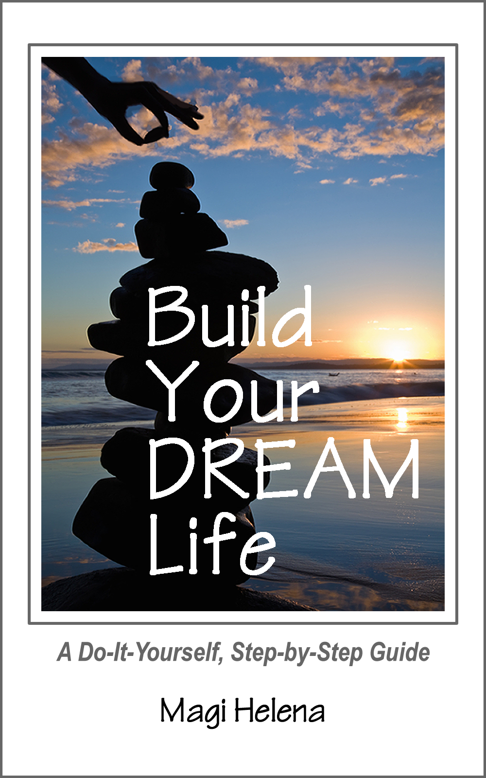 Build Your Dream Life