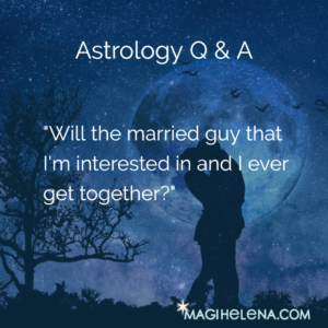 Astrology Q&A Married Guy