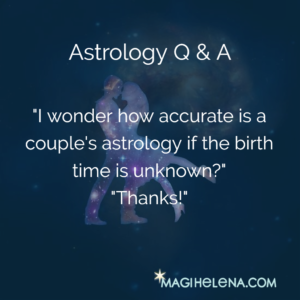 Unknown Birth Time in Magi Astrology?