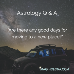 Astrology Q&A Moving (Magi Astrology)