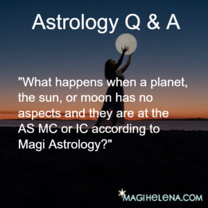 Sun or Moon with No Aspects, according to Magi Astrology