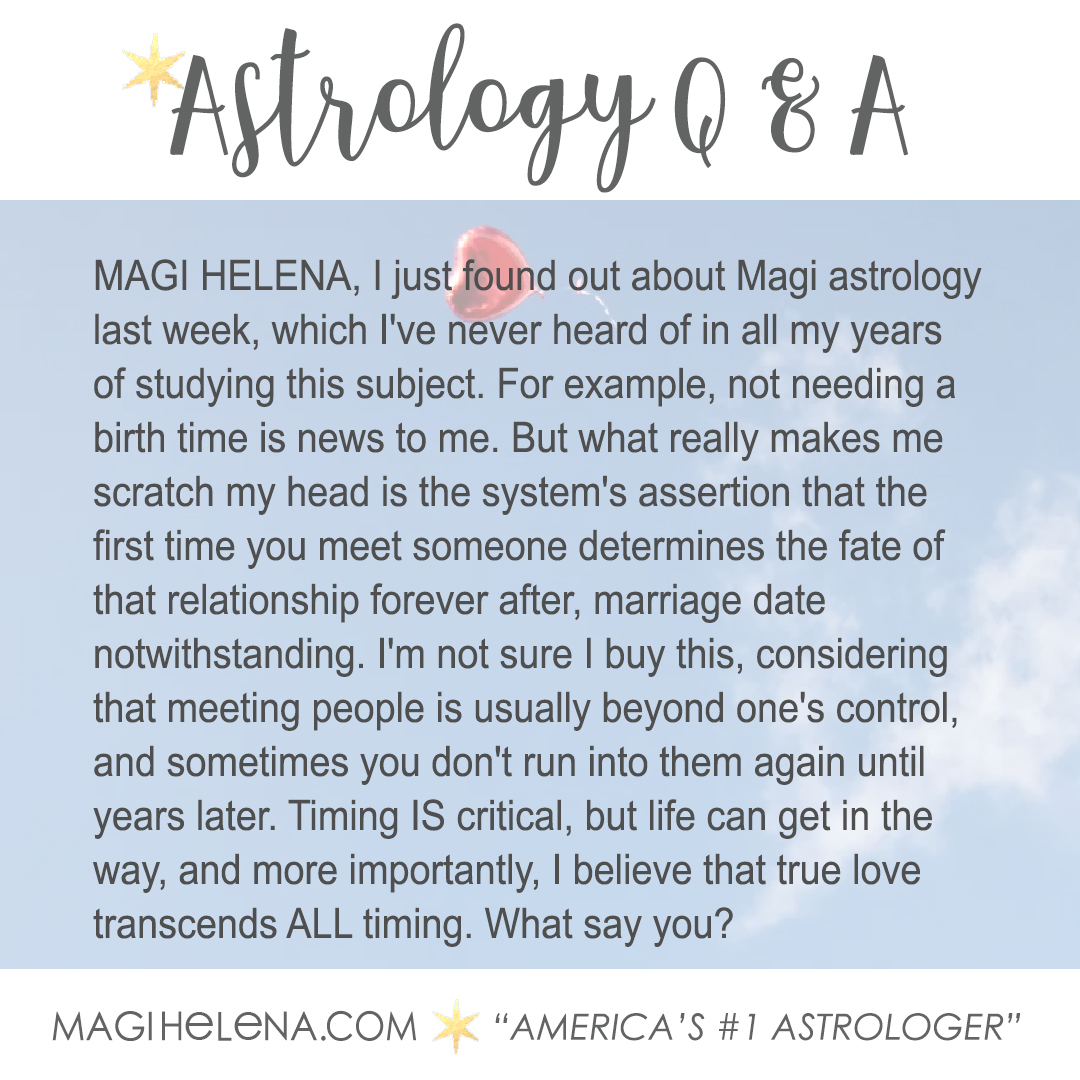Magi Astrology Q&A Love Astrology Magi Helena