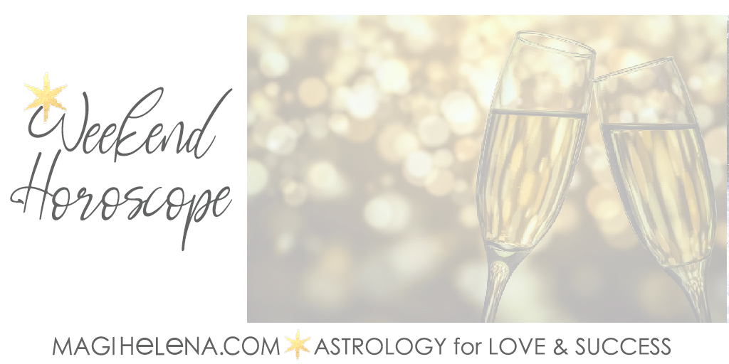 Weekend Astrology Horoscope Magi Astrology Magi Helena